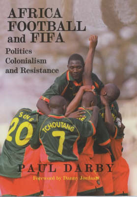 Africa, Football and FIFA -  Paul Darby