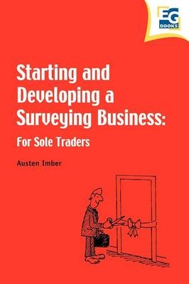 Starting and Developing a Surveying Business -  Austen Imber
