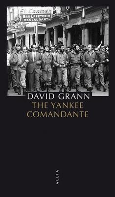 THE YANKEE COMANDANTE -  GRANN DAVID