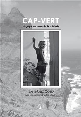 Cap-Vert : voyage au coeur de la sôdade - Jean-Marc (1973-....) Cotta