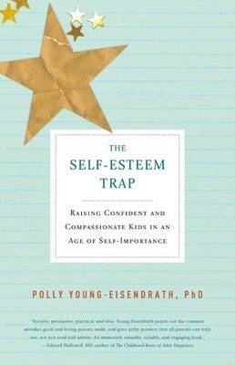 Self-Esteem Trap -  Polly Young-Eisendrath