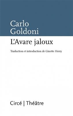 L'avare jaloux - Carlo (1707-1793) Goldoni