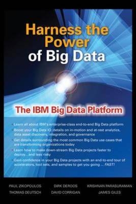 Harness the Power of Big Data The IBM Big Data Platform -  David Corrigan,  Thomas Deutsch,  James Giles,  Krishnan Parasuraman,  Paul Zikopoulos,  Dirk deRoos