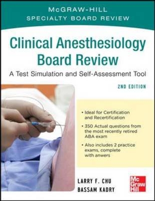 McGraw-Hill Specialty Board Review Clinical Anesthesiology, Second Edition -  Larry Chu