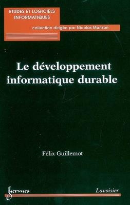 Le développement informatique durable - Félix Guillemot