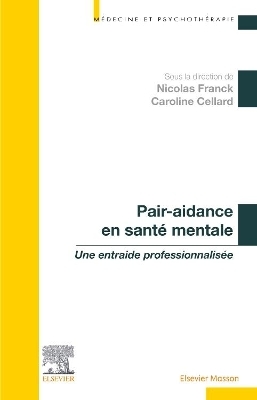Pair-aidance en santé mentale - Caroline Cellard, Nicolas Franck