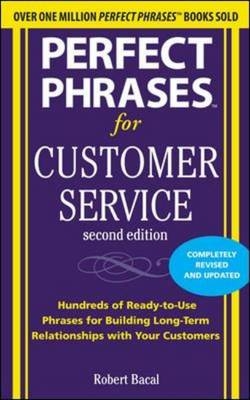 Perfect Phrases for Customer Service, Second Edition -  Robert Bacal