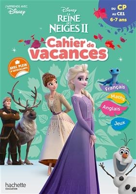 Cahier de vacances La reine des neiges II : du CP au CE1, 6-7 ans