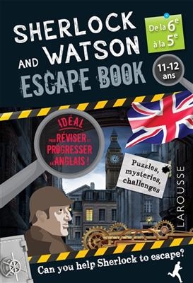 Sherlock and Watson escape book : de la 6e à la 5e, 11-12 ans : can you help Sherlock to escape? - Gilles Saint-Martin