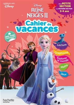 Cahier de vacances La reine des neiges II : de la petite section à la moyenne section, 3-4 ans