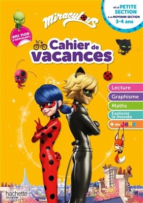 Cahier de vacances Miraculous : de la petite section à la moyenne section, 3-4 ans