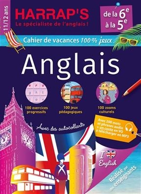 Cahier de vacances anglais Harrap's : de la 6e à la 5e, 11-12 ans