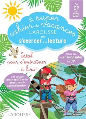 Le super cahier de vacances Larousse pour s'exercer à la lecture : du CP au CE1 - Hélène Heffner, Giulia Levallois