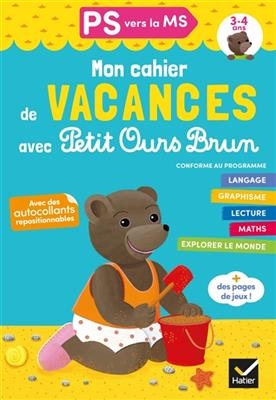 Mon cahier de vacances avec Petit Ours Brun, PS vers la MS, 3-4 ans : conforme au programme