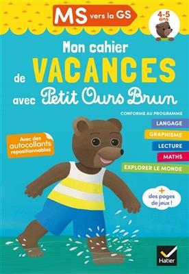 Mon cahier de vacances avec Petit Ours Brun, MS vers la GS, 4-5 ans : conforme au programme
