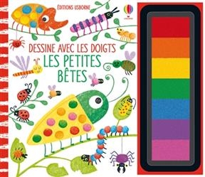 Dessine avec les doigts : les petites bêtes - Fiona Watt