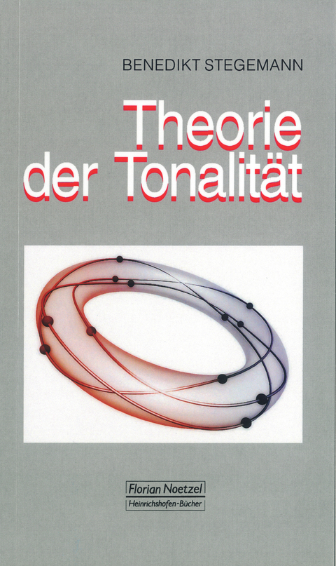 Theorie der Tonalität - Benedikt Stegemann