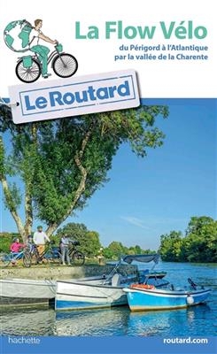 La Flow Vélo : du Périgord à l'Atlantique par la vallée de la Charente -  Collectf