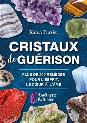 CRISTAUX DE GUERISON - PLUS DE 200 REMED -  FRAZIER KAREN