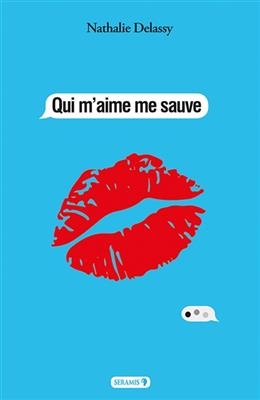 Qui m'aime me sauve - Nathalie Delassy