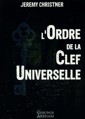 ORDRE DE LA CLEF UNIVERSELLE -L- -  CHRISTNER JEREMY