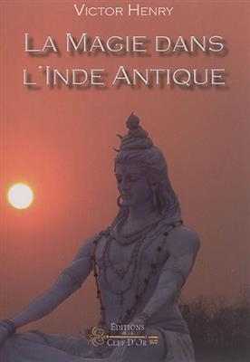 MAGIE DANS L INDE ANTIQUE -LA- -  HENRY VICTOR