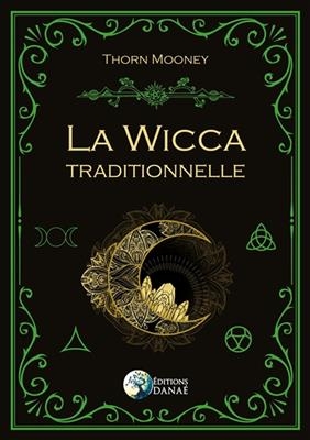 WICCA TRADITIONNELLE -LA- -  MOONEY THORN