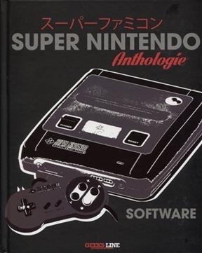 Super Nintendo Software : anthologie -  FOUROT/ORSATELLI