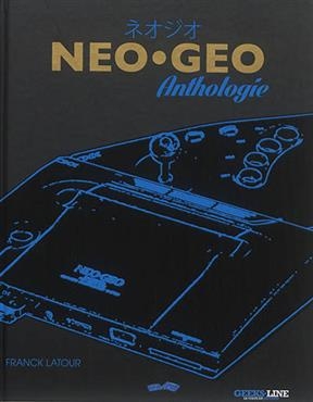 Neo-Geo anthologie - Franck Latour