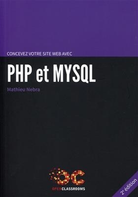 Concevez votre site web avec PHP et MySQL - Mathieu (1985-....) Nebra