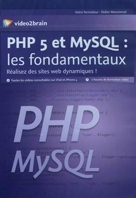 PHP 5 et MySQL : les fondamentaux : réalisez des sites web dynamiques ! -  Didier Mouronval