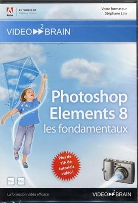 Photoshop Elements 8 : les fondamentaux -  Stéphane Lim