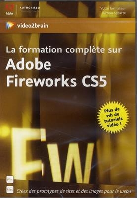 La formation complète sur Adobe Fireworks CS5 -  Birnou Sébarte