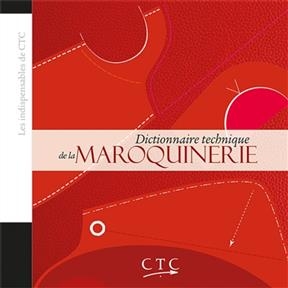 Dictionnaire technique de la maroquinerie - chaussure Centre technique Cuir  maroquinerie (France)