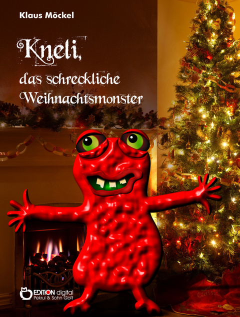 Kneli, das schreckliche Weihnachtsmonster - Klaus Möckel