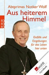 Aus heiterem Himmel -  Abtprimas Notker Wolf