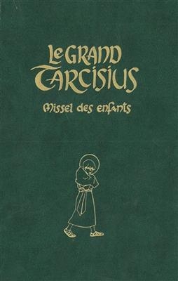 Le grand Tarcisius : missel à l'usage des 7-14 ans pour la forme extraordinaire de la liturgie romaine, 1962 : vert -  LES MOINES DE FONTGO