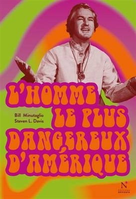 L'homme le plus dangereux d'Amérique - Bill Minutaglio, Steven L. Davis