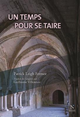 Un temps pour se taire - Patrick Leigh (1915-2011) Fermor