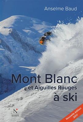 Mont Blanc et Aiguilles rouges à ski - Anselme (1948-....) Baud