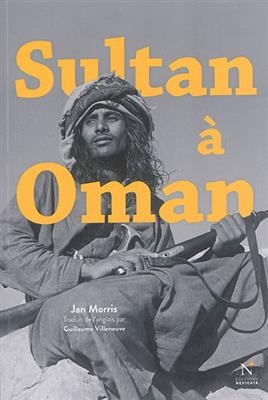 Sultan à Oman - Jan (1926-2020) Morris