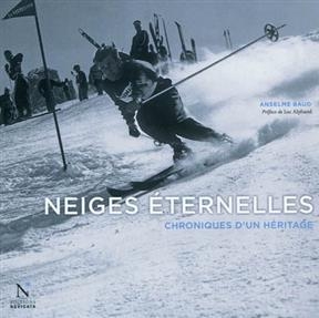 Neiges éternelles : chroniques d'un héritage - Anselme (1948-....) Baud