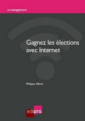 Gagnez les élections avec Internet - Jiri (1957-....) Pragman