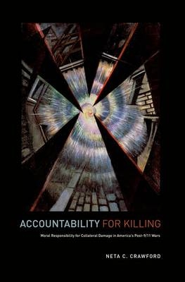 Accountability for Killing -  Neta C. Crawford