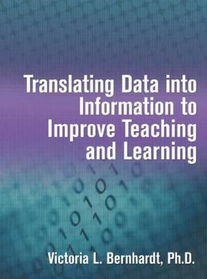 Translating Data into Information to Improve Teaching and Learning - Chico Victoria L (California State University  USA) Bernhardt