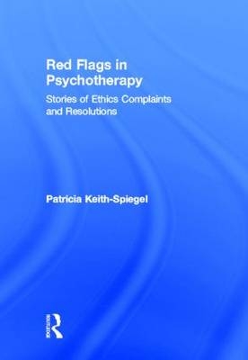 Red Flags in Psychotherapy -  Patricia Keith-Spiegel