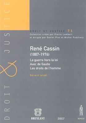 René Cassin (1887-1976) : la guerre hors la loi, avec De Gaulle, les droits de l'homme - Gérard (1928-2018) Israël