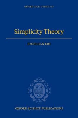 Simplicity Theory -  Byunghan Kim