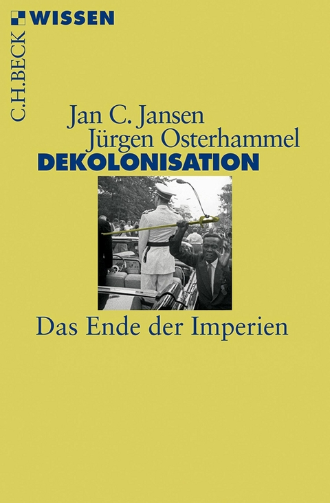 Dekolonisation - Jürgen Osterhammel, Jan C. Jansen