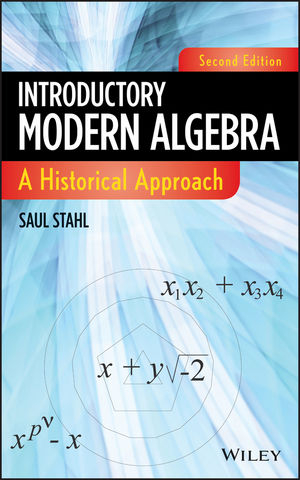 Introductory Modern Algebra -  Saul Stahl